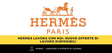 hermes offerta lavoro napoli|Offerte di lavoro per Hermès Italie .